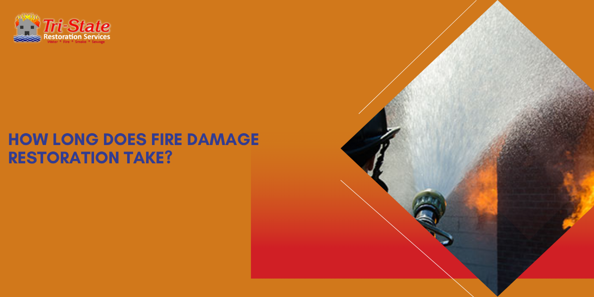 How Long Does Fire Damage Restoration Take